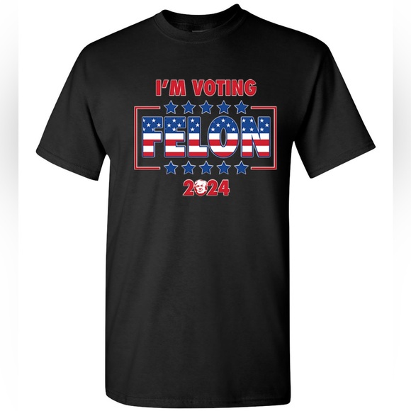I’m Voting Felon 2024 T-shirt President Donald Trump Republican MAGA USA - Picture 1 of 3